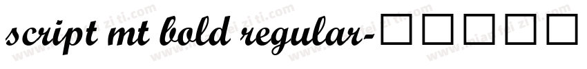 script mt bold regular字体转换